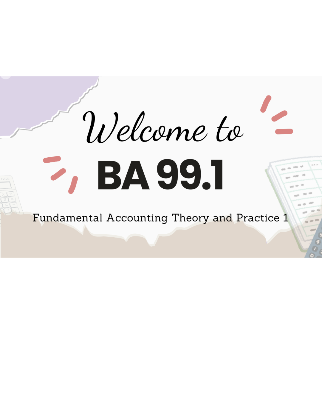 BA 99.1: Fundamental Accounting Theory and Practice 1 AY2025-2026 (B)