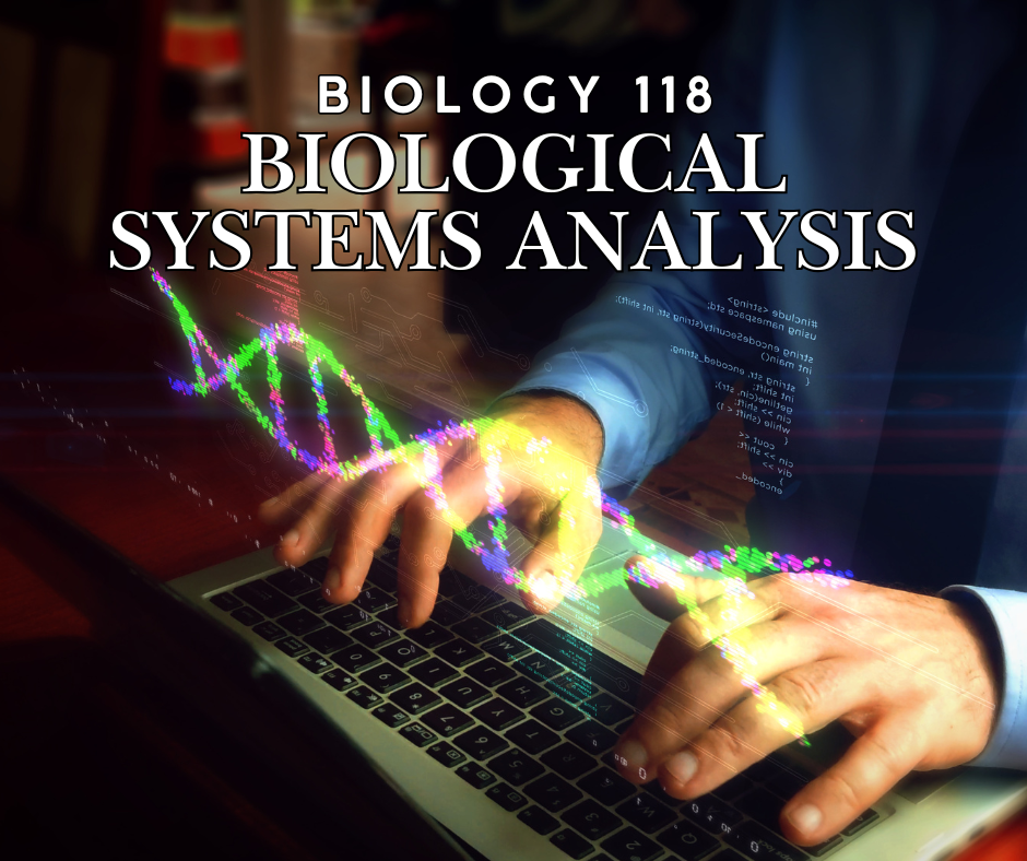 Biology 118 - Introduction to Biological Systems Analysis