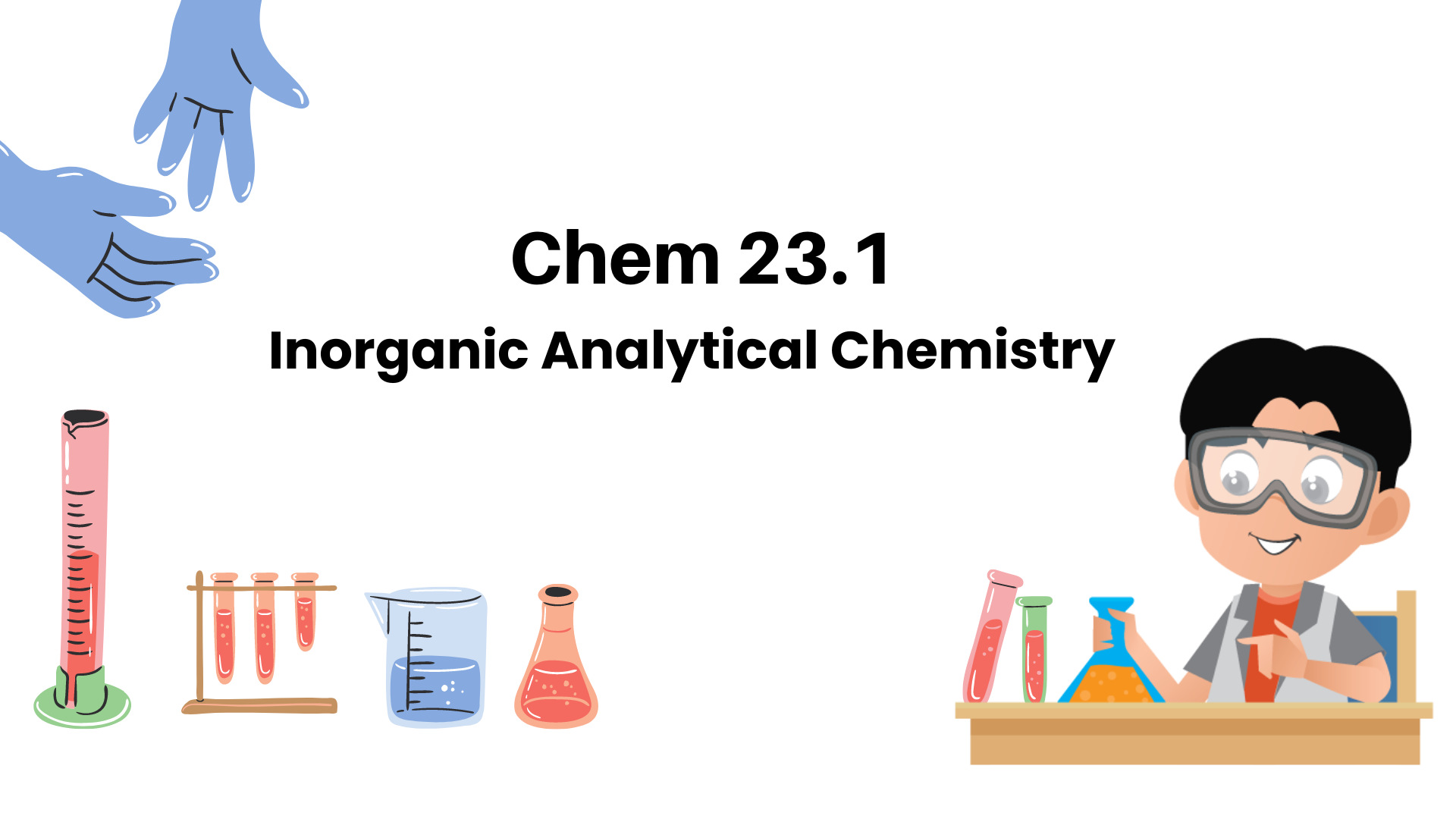 Chem 23.1 - Inorganic Analytical Chemistry Lab