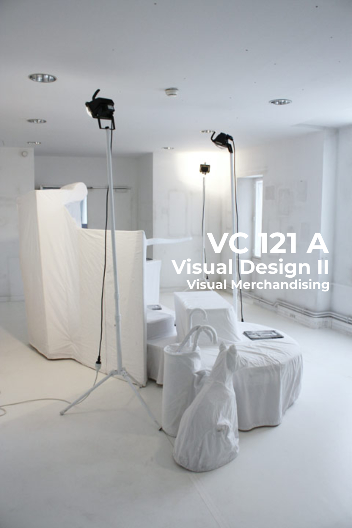 VC 121 Visual Design - Visual Merchandising