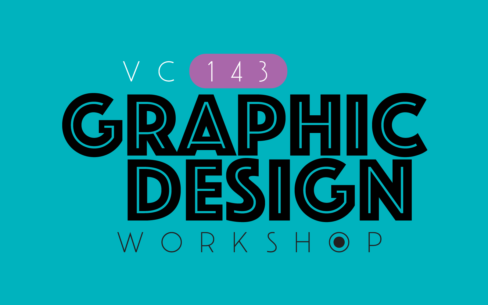 VC 143-A (Comm): Graphic Design Workshop