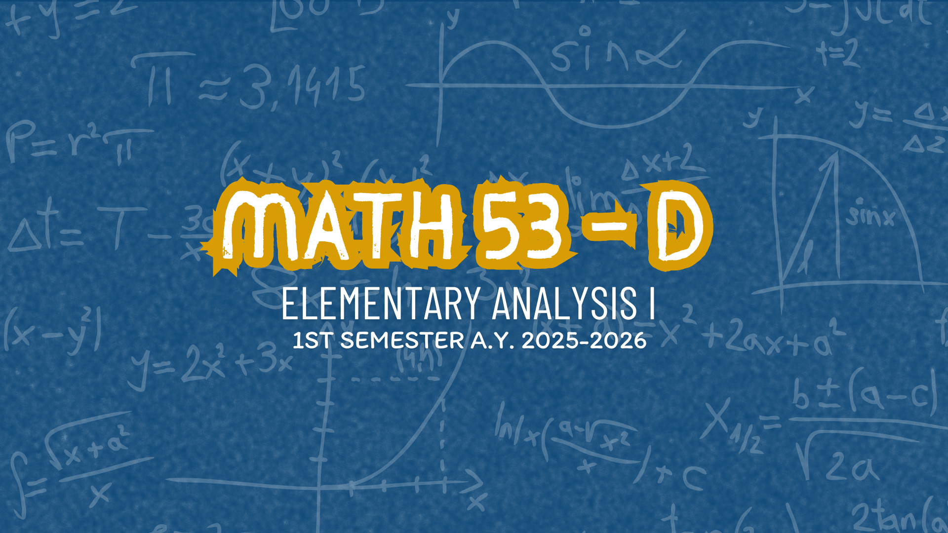 MATH 53: Elementary Analysis I | A.Y. 2025-2026 | Section D