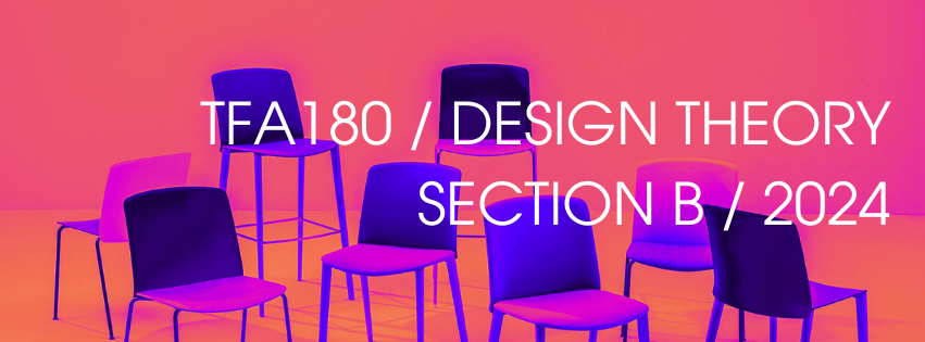 TFA180 / Design Theory / Section B / 2024